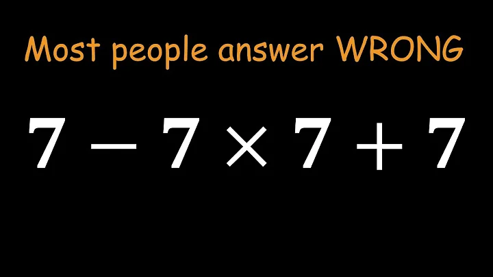 PEMDAS Mistakes That Everyone Makes — 7 − 7 × 7 + 7 | Think Fast: Don’t Fall for This Math Trick
