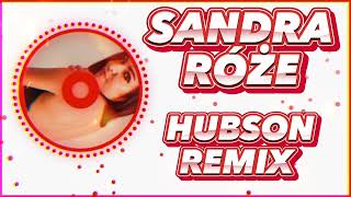 Sandra -Róże  (HUBSON REMIX)