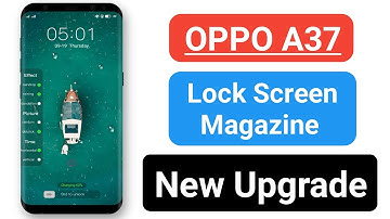 OPPO A37 Lock Screen Magazine New Upgrade