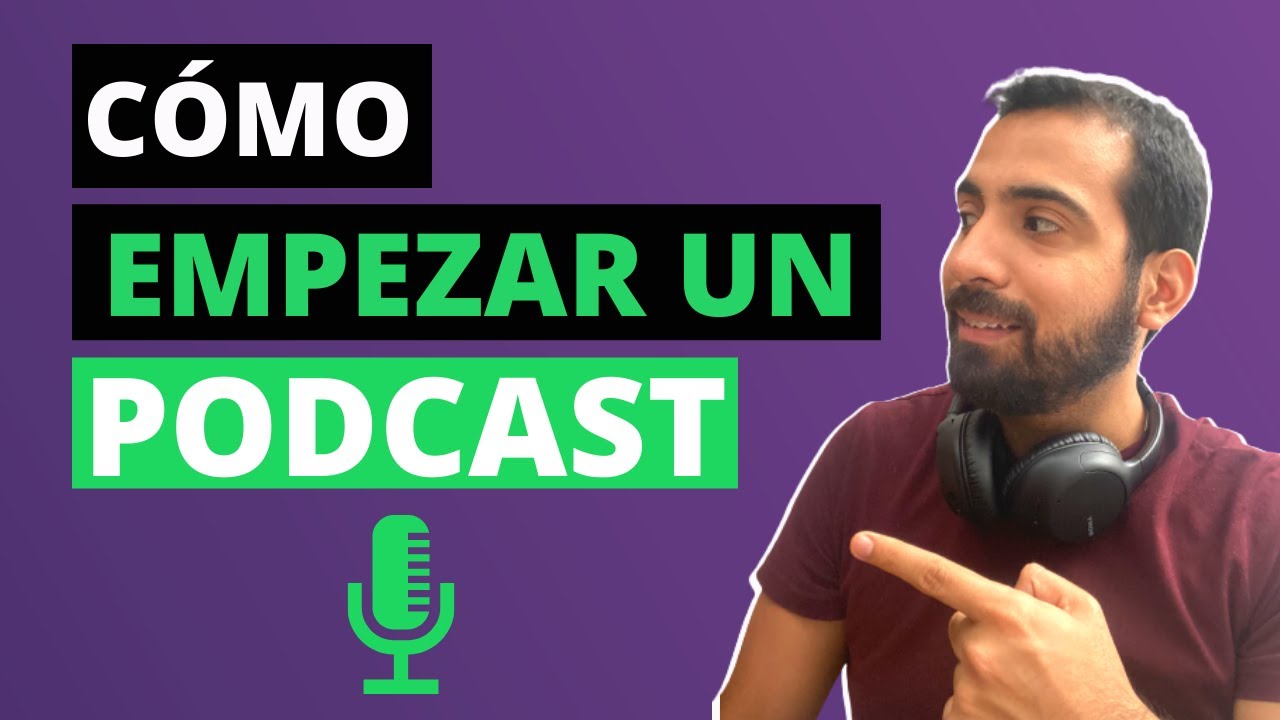 🎙 Cómo EMPEZAR un PODCAST desde CERO