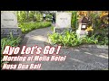 (Walking Footage) Ayo Let's go - Morning at Melia Hotel, Nusa Dua, Bali