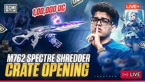 1,00,000 UC M762 SPECTRE SHREDDER OPENING | JONATHAN IS BACK!! | BGMI!