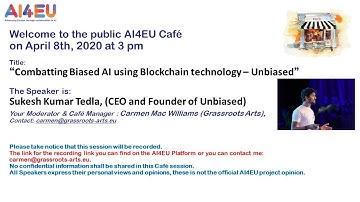 AI4EU Web Café: Combatting Biased AI using Blockchain technology