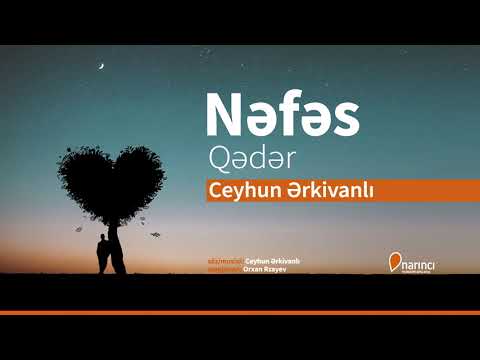 Ceyhun  Erkivanlı - Nefes Qeder (Yeni2019)