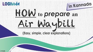 How to prepare an Air Waybill Kannada | Easy, simple, clear explanations | JBS Academy