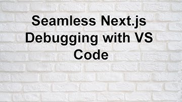 Seamless Next.js Debugging with VS Code