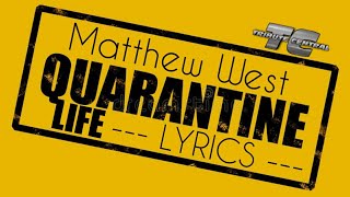 Matthew West - Quarantine Life |LYRICS|