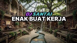 BIKIN OTAK AUTO FOKUS😱 DJ SLOW ENAK BANGET | COCOK BUAT SANTAI KERJA | KERJA JADI SEMANGAT & FOKUS screenshot 4