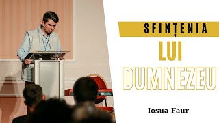 Sfințenia lui Dumnezeu | Iosua Faur | Conferința 5 Sola 2023