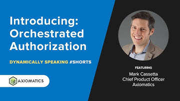 Introducing: Orchestrated Authorization | Dynamically Speaking