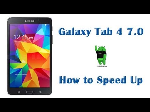 How to Speed up Galaxy Tab 4 7.0