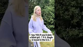 I,M Single Blind Women If Youd Date With Me Say Yes?