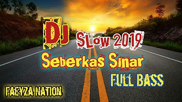 DJ Seberkas Sinar - (Nike Ardila) Full Bass Dj Slow 2022