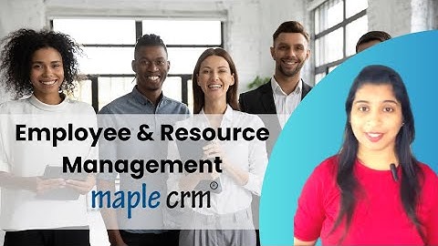 Employee and Resource management inbuilt in CRM - Maple CRM   |   Best CRM software 2024