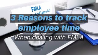 Fmla timetracking protects you from discrimination and violations