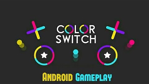 Color Switch. (Android Gameplay)
