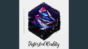 Distorted reality