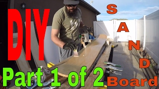 DIY Sandboard  Part 1