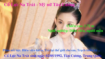 Cổ Lực Na Trát - Mỹ nữ Tân Cương