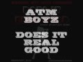 Atm boyz does it real good prod dat boy blue