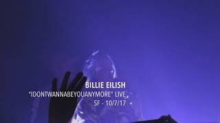 Billie Eilish - “idontwannabeyouanymore” - Live - SF - 10/7/17