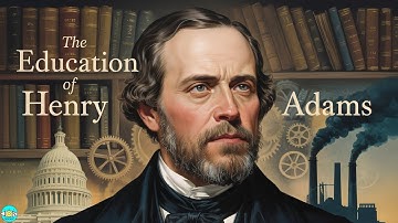 The Education of Henry Adams - Chapter 22 |🎧 Audiobook with Scrolling Text 📖| Ion Books