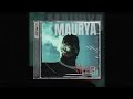 MAURYA Feat Mitika Kanwar