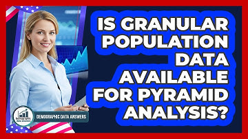 Is Granular Population Data Available For Pyramid Analysis? - Demographic Data Answers