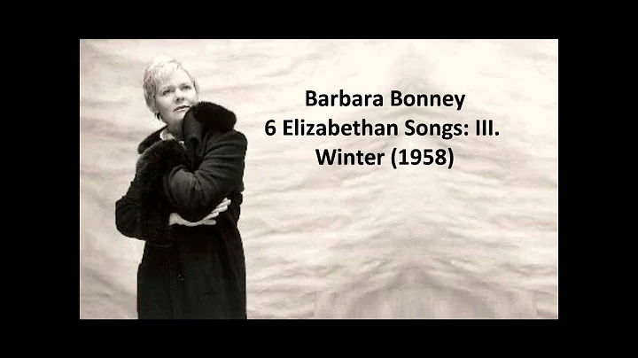 Barbara Bonney: The complete "6 Elizabethan songs"...