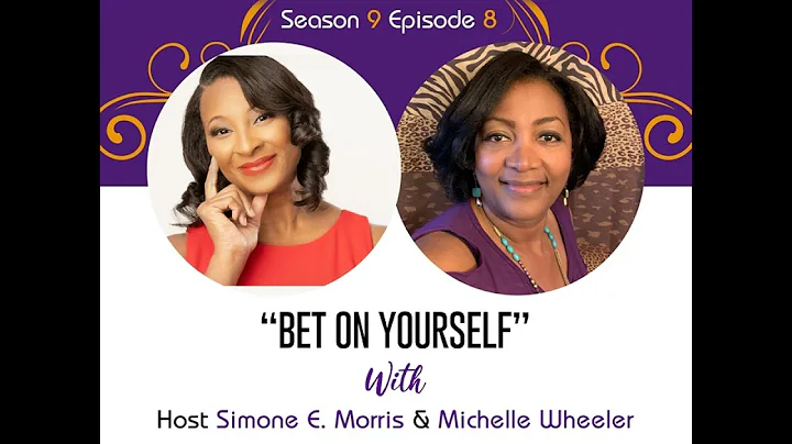 S9 Episode 8 - Bet On Yourself with Michelle Wheeler