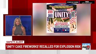 Safety Alert: 'Unity Cake' fireworks recalled for explosion risk