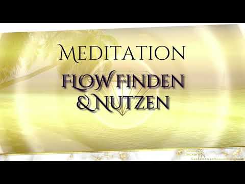 Meditation |  Flow finden & nutzen | Portaltage Special