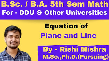 BSc|BA|Math|5th Sem|Differential Geometry | Equation of plane & line |Lec 2| DDU | All Universities