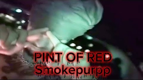 @smokepurpp1885 - Pint Of Red (Deadstar 3 Official Visualizer)  
