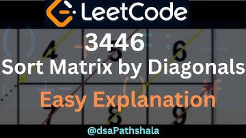 LeetCode 3446| Sort Matrix by Diagonals | Daily Challenge | Java | Hindi | Easy explanation 