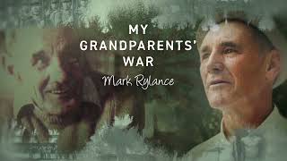 My Grandparents War 102 Mark Rylance
