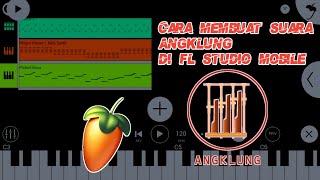 Download Lagu Cara Membuat Suara Angklung Untuk Remix Lagu Di FL Studio Mobile Android MP3