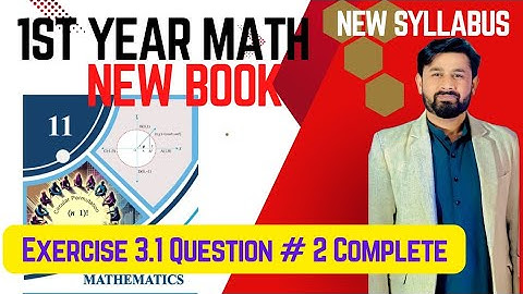Exercise 3.1 Question 2||11th Class Math New book 2025|National Curriculum of Pakistan|#11thmath