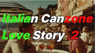 🇮🇹 Original Italian Canzone Love Story–Complete 60s Vintage Series | Romantic Mediterranean Ballads💖