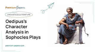 Oedipus’s Character Analysis in Sophocles Plays - Essay Example