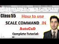 AutoCAD Class 55: How to Use the SCALE Command in AutoCAD | Scale Factor & Reference Explained