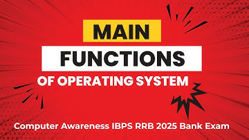 🎯 Main Functions of Operating System Explained | Computer Awareness | IBPS RRB & All Bank Exams 2025