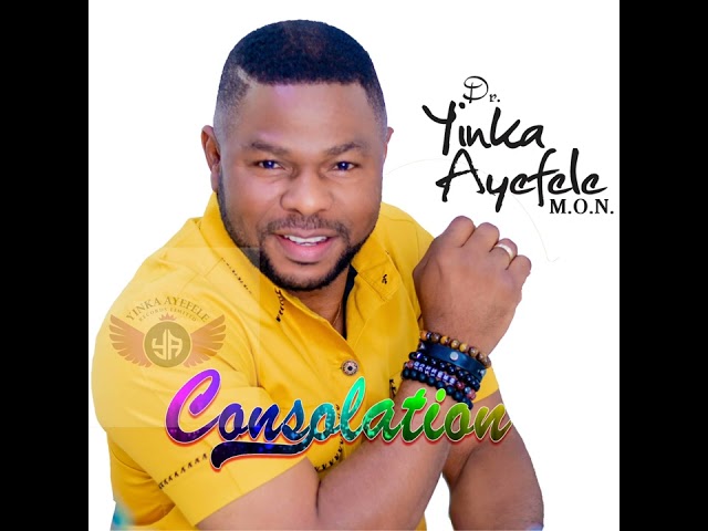 Yinka Ayefele - Consolation class=