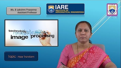 Haar Transform by Ms. B Lakshmi Prasanna