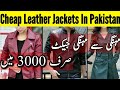 Leather Jackets In Pakistan- Leather Market In Karachi- 100% Original Leather Jackets Guranteed