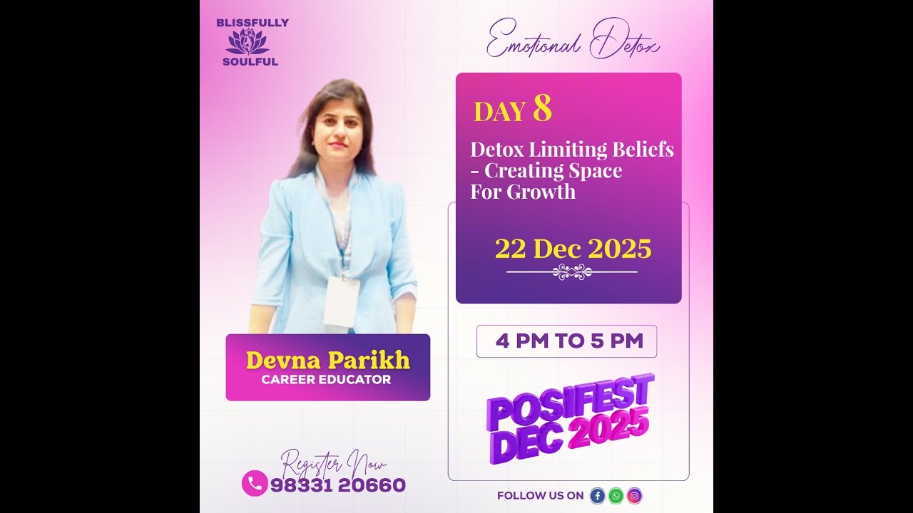 PosiFest 2025 – Emotional Detox - Day 8 - Detox Limiting Beliefs By Devna Parikh