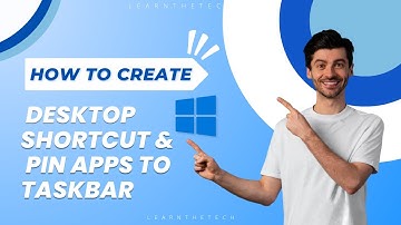 How to Create Desktop Shortcuts & Pin Apps to Taskbar | Windows Tips