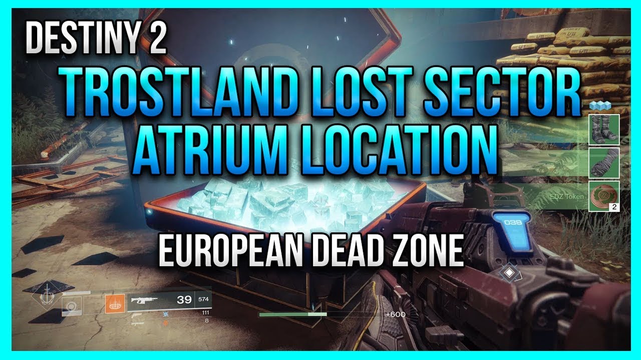 Destiny 2, Trostland Lost Sector, Atrium Location, European Dead Zone
