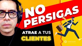 Cómo Atraer Clientes ✅  NO LOS PERSIGAS  ❌ ▶ Ejercicio fácil para comenzar  Tip Mercadeo Digital