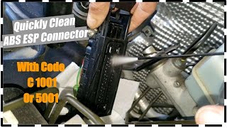 how to quickly clean an abs esp connector with code c1001 or 5001